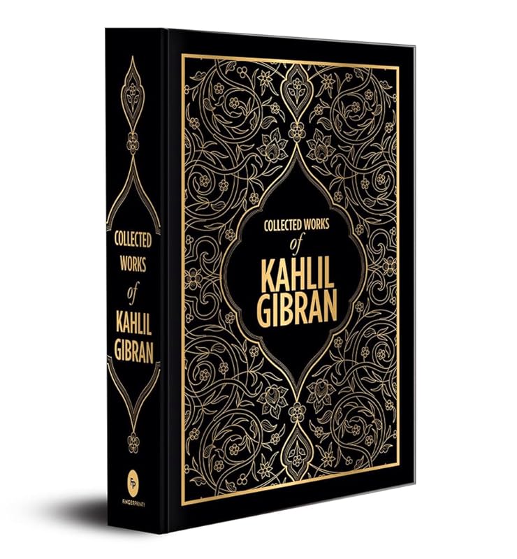 Collected Works Of Kahlil Gibran by Kahlil Gibran