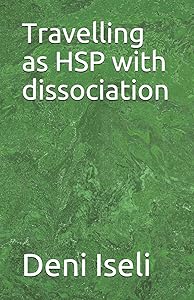 Travelling as HSP with dissociation