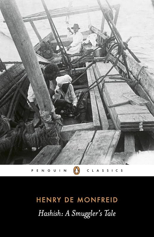 Hashish: A Smuggler's Tale (Penguin Classics) by Henry De Monfreid