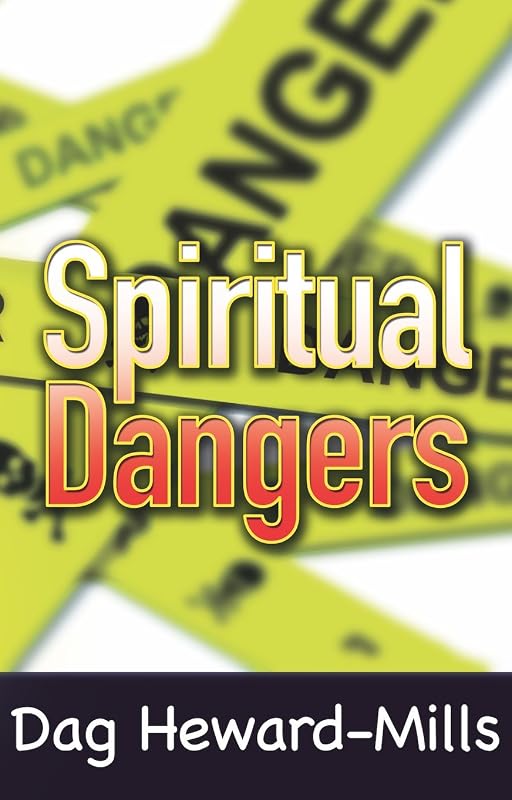 Spiritual Dangers by Dag Heward-Mills