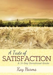 A Taste of Satisfaction by Kay Harms
