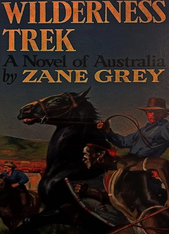 Wilderness Trek by Zane Grey