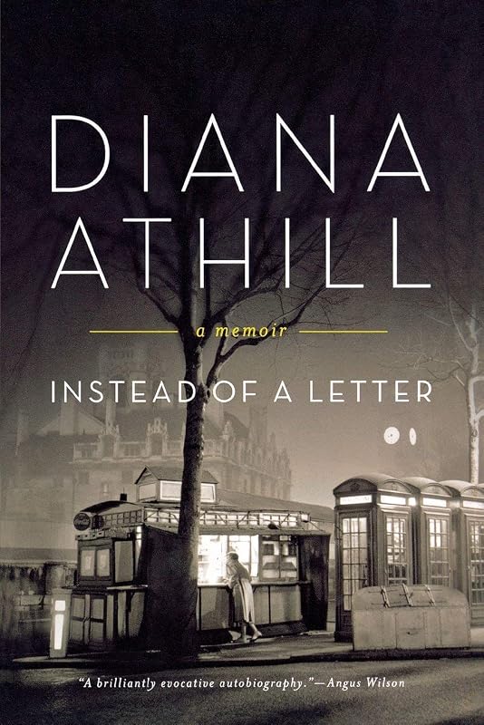 Instead of a Letter: A Memoir by Diana Athill