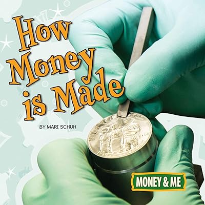 How Money Is Made (Money and Me)