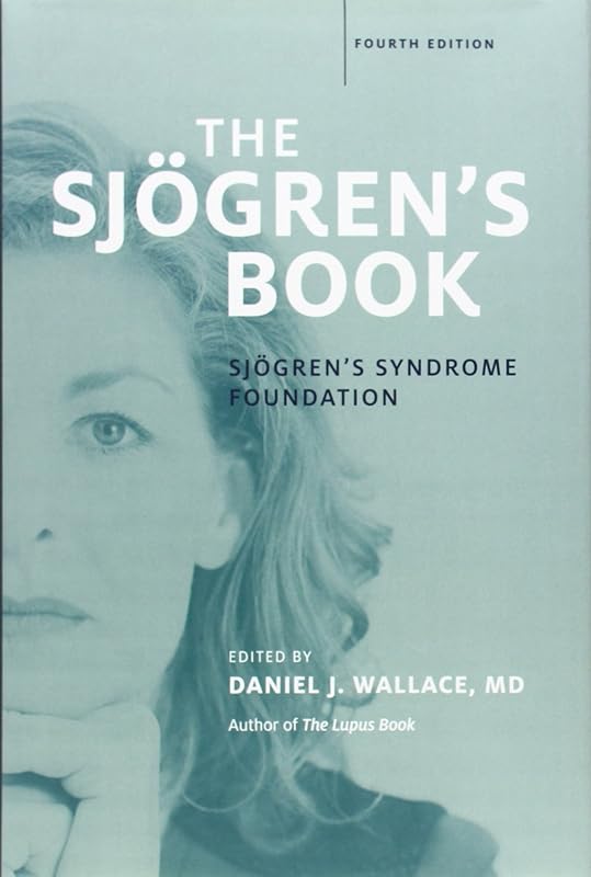 The Sjogren's Book by Daniel J. Wallace MD