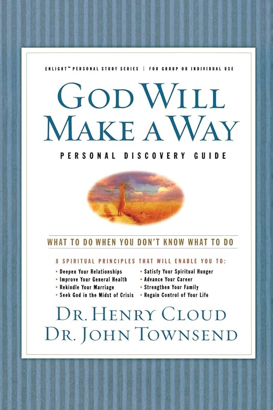 God Will Make a Way: What to Do When You Don't Know What to Do (Participant's Guide) by Dr Henry Cloud