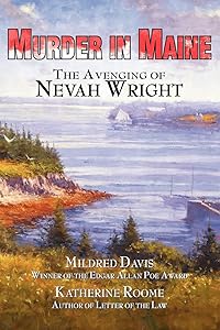 Murder in Maine: The Avenging of Nevah Wright by Mildred Davis