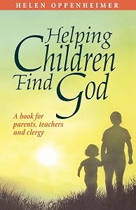Helping Children Find God: A Book for Parents, Teachers, and Clergy