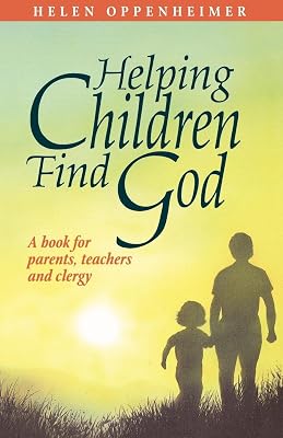 Helping Children Find God: A Book for Parents, Teachers, and Clergy