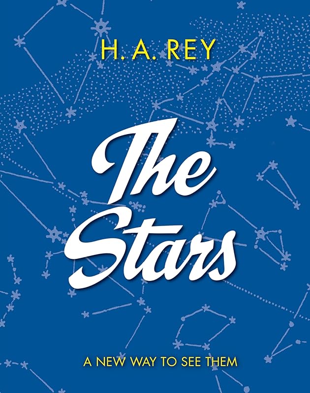 The Stars: A New Way to See Them by H. A. Rey