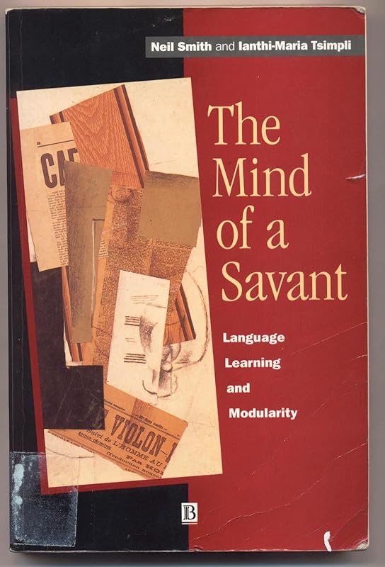 The Mind of a Savant: Language Learning and Modularity by N. V. Smith