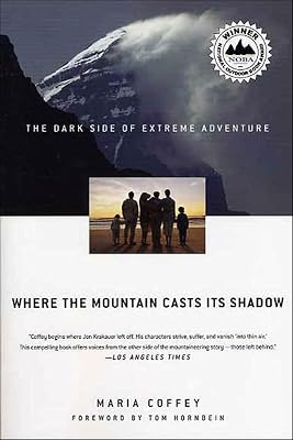 Where the Mountain Casts Its Shadow: The Dark Side of Extreme Adventure