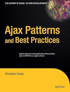 Ajax Patterns and Best Practices (Expert's Voice)