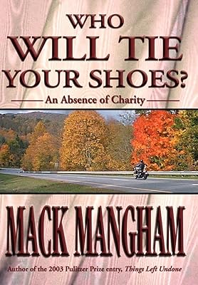 Who Will Tie Your Shoes?: An Absence of Charity