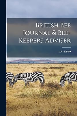 British Bee Journal & Bee-keepers Adviser; v.7 1879-80