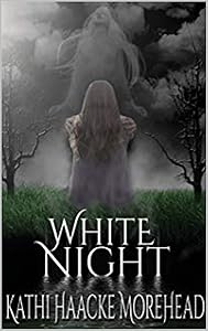White Night by Kathi Morehead
