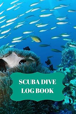 Scuba Dive Log Book: Dive Log For Scuba Divers, Deep Blue Underwater Diving & Snorkeling Enthusiasts
