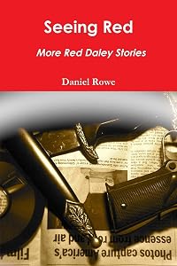 Seeing Red : More Red Daley Stories by Daniel Rowe