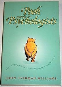 Pooh and the psychologists by John Tyerman Williams ; with illustrations Ernest H Shepard