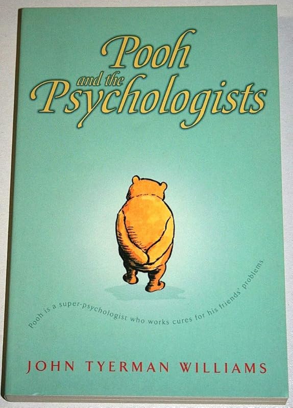 Pooh and the psychologists by John Tyerman Williams ; with illustrations Ernest H Shepard