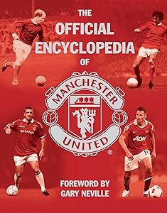 The Official Encyclopedia of Manchester United by Steve Bartram
