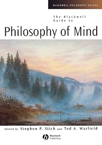 The Blackwell Guide to Philosophy of Mind by Stephen P. Stich