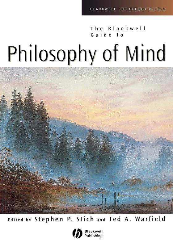 The Blackwell Guide to Philosophy of Mind by Stephen P. Stich