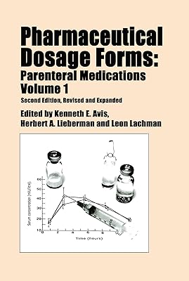 Pharmaceutical Dosage Forms: Parenteral Medications, Volume I (Parenteral Medications, 1)