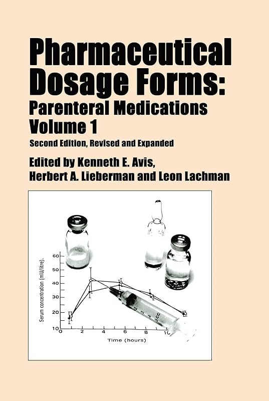 Pharmaceutical Dosage Forms: Parenteral Medications, Volume I (Parenteral Medications, 1) by Kenneth E. Avis