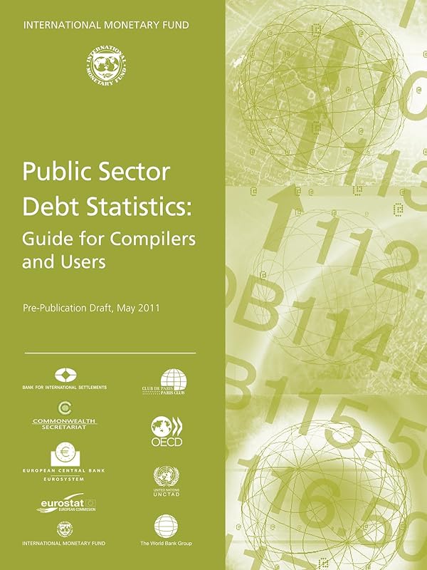 Public Sector Debt Statistics: Guide For Compilers And Users by International Monetary Fund