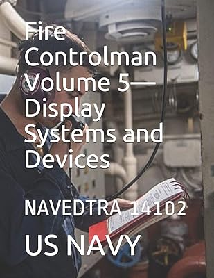 Fire Controlman Volume 5—Display Systems and Devices: NAVEDTRA 14102