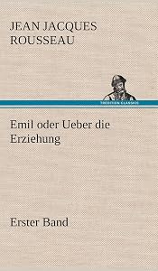 Emil Oder Ueber Die Erziehung - Erster Band (German Edition)