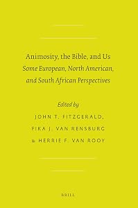 Animosity, the Bible, and Us: Some European, North American, and South African Perspectives (Society of Biblical Literature: Global Perspectives on Biblical Scholarship, 12) by John T. Fitzgerald