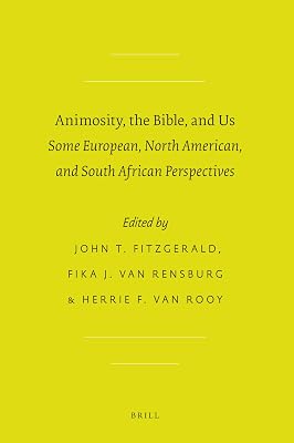 Animosity, the Bible, and Us: Some European, North American, and South African Perspectives (Society of Biblical Literature: Global Perspectives on Biblical Scholarship, 12)