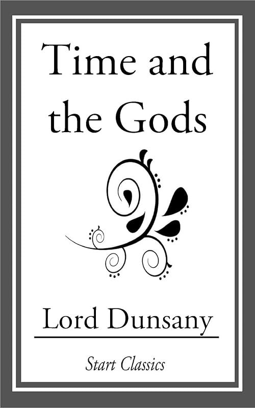 Time and the Gods by Lord Dunsany