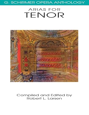 Arias for Tenor: G. Schirmer Opera Anthology