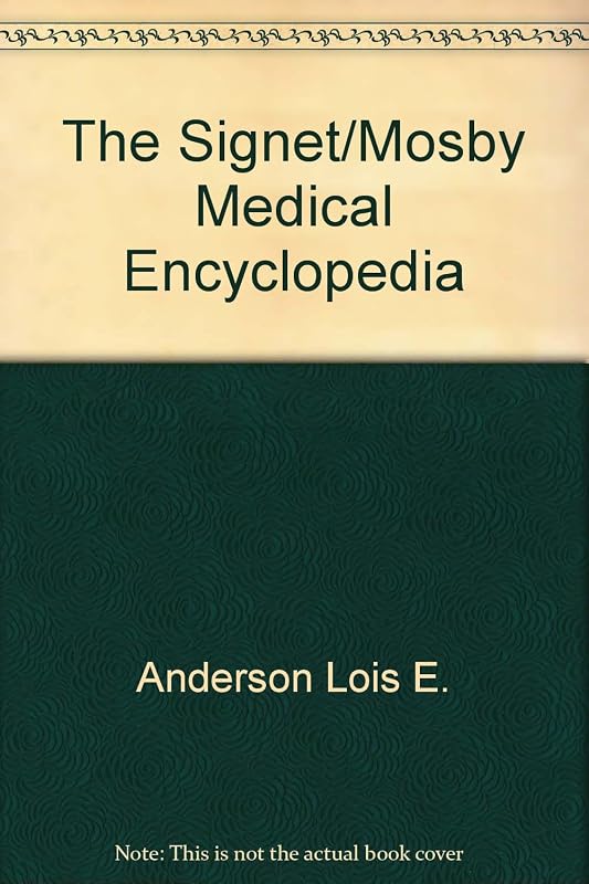 Medical Encyclopedia, The Signet Mosby by Walter D. Glanze