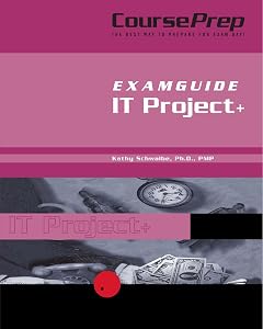 It Project+ Courseprep Examguide by Kathy Schwalbe