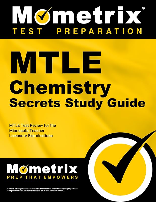 MTLE Chemistry Secrets Study Guide: MTLE Test Review for the Minnesota Teacher Licensure Examinations by MTLE Exam Secrets Test Prep Team