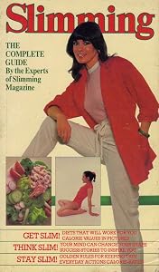 Slimming: the Complete Guide by Slimming Magazine