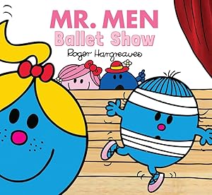 Mr. Men Ballet Show: (Mr. Men & Little Miss Everyday) (Mr. Men and Little Miss Everyday)