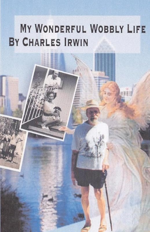 My Wonderful Wobbly Life: A Disabled Man’s Autobiography (1) by Charles IRWIN
