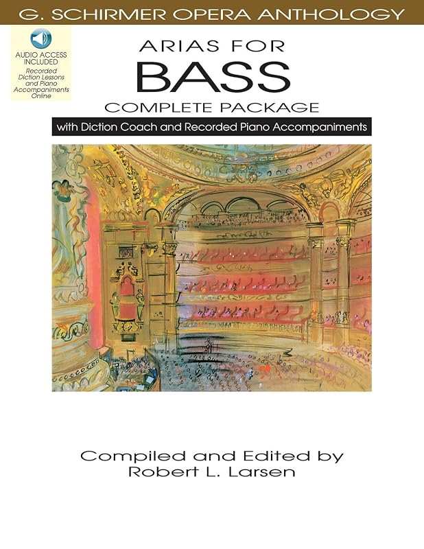 Arias for Bass - Complete Package: with Diction Coach and Accompaniment Audio Online (G. Schirmer Opera Anthology) by Robert L. Larsen