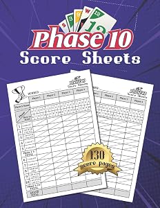 Phase 10 Score Sheets: 130 Large Phase 10 Score Pages for Scorekeeping, Phase Ten Score sheets, Phase 10 Score Pads with Size 8.5 x 11 by SB Art Publisher