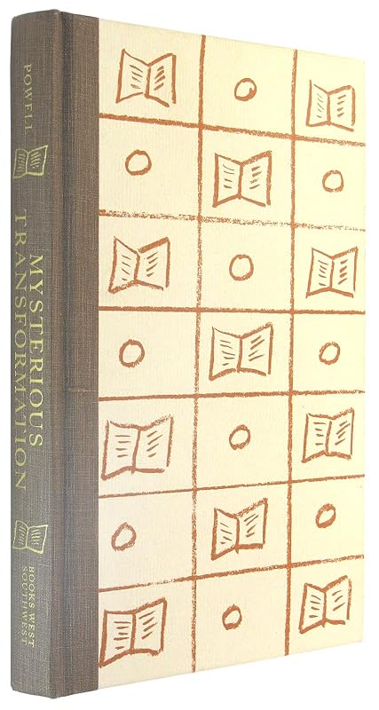 Mysterious transformation: Or when does history become literature and other uncollected essays and addresses on landscape, literature, history and morality by Lawrence Clark Powell