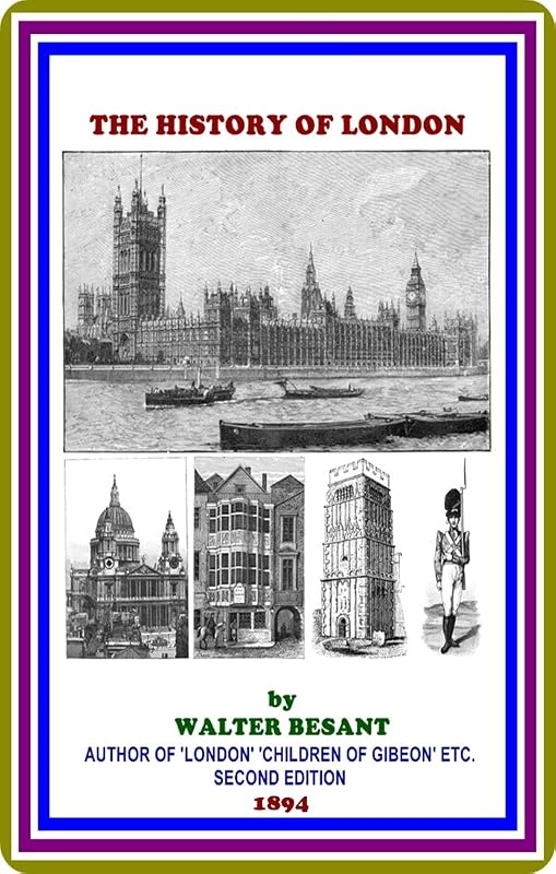 The History of London by Walter Besant : (full image Illustrated) by Walter Besant