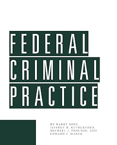 Federal Criminal Practice by Barry Boss