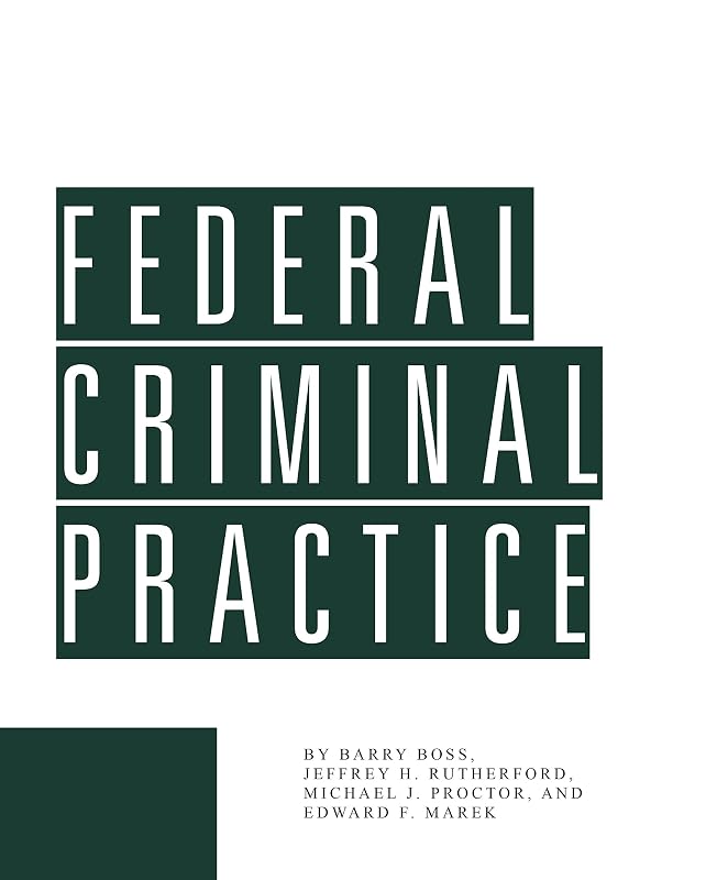 Federal Criminal Practice by Barry Boss
