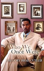 Who We Once Were by Gregory Cutler