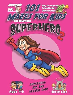 101 Mazes For Kids 2: SUPER KIDZ Book. Children -Ages 4-8 (US Edition). Cartoon Super Hero Woman Girl Flying w custom art interior. 101 Puzzles w ... (Superkidz - Super Hero 101 Mazes for Kids)